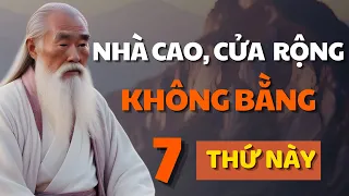 Cổ Nhân Dạy Giữ Lấy 7 Thứ Này Để Cuộc Đời Bình Yên Hạnh Phúc  - Triết Lý Cuộc Sống