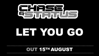 Chase and Status - Let You Go