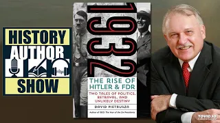 David Pietrusza - 1932: The Rise of Hitler and FDR - History Author Show