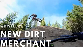 Trail Preview | New Dirt Merchant | Whistler Bike Park, Canada