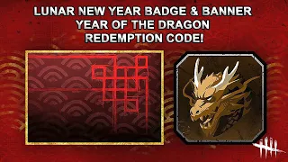 Dead By Daylight| Lunar New Year Badge & Banner Redemption Code! Year of the Dragon! 🐉🧧🧨