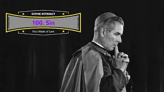 Divine Intimacy - 100. Sin - Read by Archbishop Fulton J. Sheen
