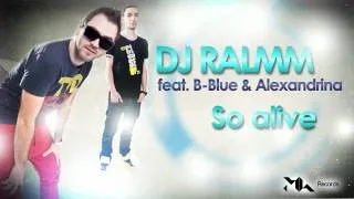 Dj Ralmm feat B. Blu & Alexandrina - So Alive (Jean Niqo & D-Vibe and Vali Remix)