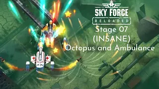 Sky Force Reloaded | Stage 07 (Insane) | Octopus and Ambulance