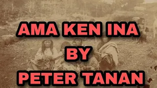 Ama ken ina by PETER TANAN