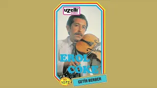 Getir Berber Getir Aynayı - Erol Çöke (Getir Berber Albümü)