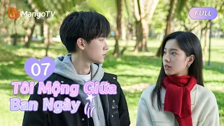 【Viet Sub】Mơ mộng về tôi trong ban ngày EP 7✨💭 💜｜You are Desire | MangoTV