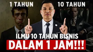 10 Tahun Berbisnis Ilmunya Hanya Dalam 1 Jam