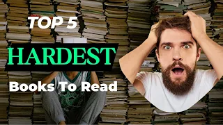 5 Best Most Hardest Books to Read | Challenging and Difficult Literature Recommendations