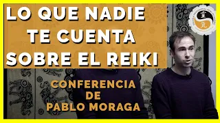 🎤SECRETOS y Beneficios del Reiki. Conferencia de Pablo Moraga🌀 Cursos de Reiki Gratis.