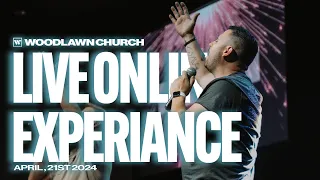 Woodlawn Church Online | April 21st