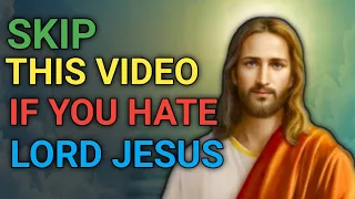 If You Love Jesus Don't Skip This Video | God Message Today | God Message Now