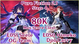 【HSR】2.1 Pure Fiction 4 - E0S1 Seele OG Team & E0S0 Himeko Duo Carry 80K Max Score Clear Showcase!