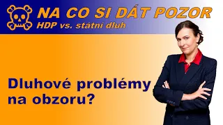 Dluhové problémy na obzoru? (Na TOHLE si dejte pozor...)