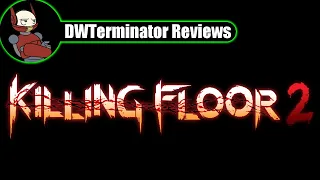 Review - Killing Floor 2