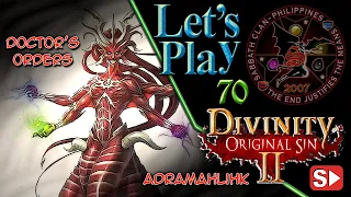 DOS2: Arx Doctor’s Orders – Archdemon Adramahlihk Fight – Let’s Play 70