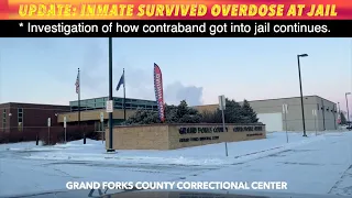 UPDATE: Inmate Survives Overdose At Grand Forks Jail, Investigation Continues