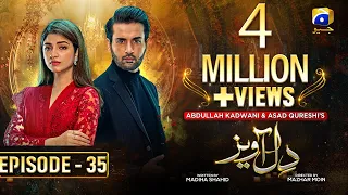 Dil Awaiz Mega Episode 35 - Kinza Hashmi - Affan Waheed [Eng Sub] 5th June 2022 - HAR PAL GEO