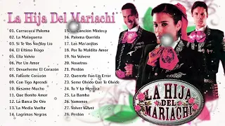 La Hija Del Mariachi Éxitos  30 Grandes Exitos   Lo Mejor De Lo Mejor De La Hija Del Mariachi