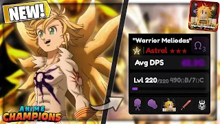 💥Showcasing *NEW* WARRIOR ASTRAL "Meliodas" In Anime Champions Simulator