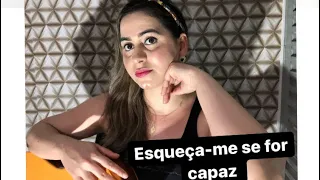 Esqueça-me se for capaz - Marília Mendonça e Maiara e Maraisa (Cover) Laíse Rezende