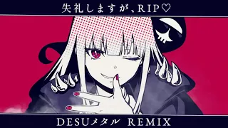 Excuse my Rudeness, but Could You Please RIP? / Desumetal Remix