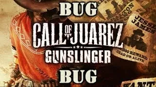 Call of Juarez Gunslinger BUG!!! Boss stuck!!!