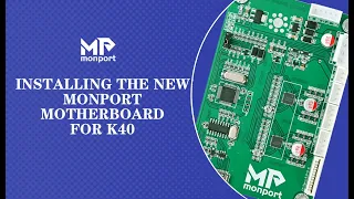Installing the new Monport motherboard for k40