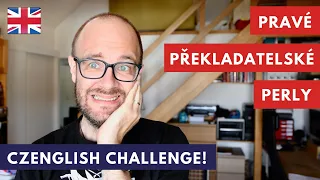 Pravé překladatelské perly 😃 🤭 [CZENGLISH CHALLENGE!]