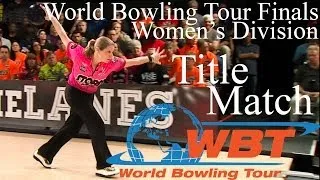 2013 - 14 World Bowling Tour Finals Women's Title Match