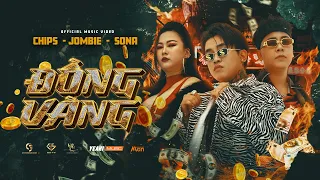 Đồng Vàng || Jombie ft Chips & Sona : Official Music Video