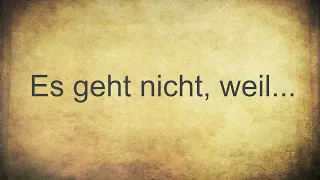 Es geht nicht, weil