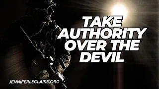Spiritual Authority of the Believer: Take Your Authority Over the Enemy #spiritualwarfare
