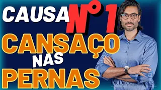 Causa Número 1 de Cansaço nas Pernas | Dr Diego de Castro Neurologista