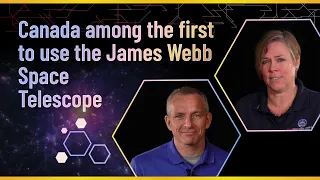 Canada among the first to use the James Webb Space Telescope