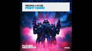 Megara vs. DJ Lee - Fight hard (extended mix)