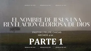 Escuela Dominical - "El Nombre De Jesús , Una Revelación Gloriosa De Dios" (Pastor Felipe Chicas)