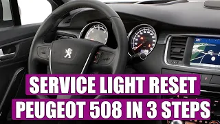 Peugeot 508 service light (oil service) reset in 3 simple steps