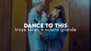 dance to this - troye sivan, ariana grande (slowed + reverb) [w/lyrics] [1 hour]