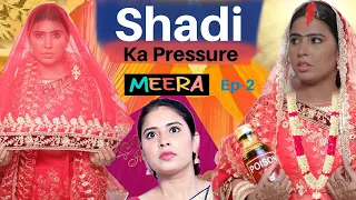 Shadi Ka Pressure | Meera Ep-2 |  Sbabli