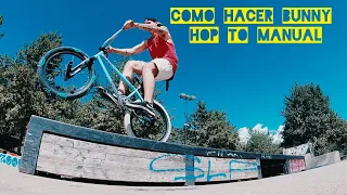 COMO HACER BUNNY MANUAL / BUNNY HOP TO MANUAL BMX ESPAÑOL TUTORIAL FÁCIL POR PASOS #bmx #tutorial