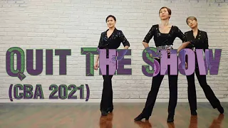 Quit The Show (CBA 2021) by Min LineDance/ Intermediate, Advanced Level/1급10번