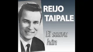 Reijo Taipale - Ei saavu hän (1967)