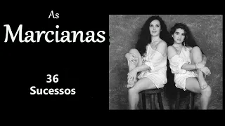 AsMarcianas - 36 Sucessos