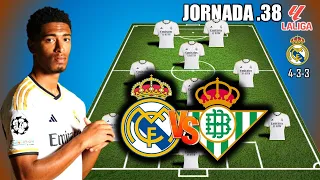 TODAY MATCH REAL MADRID POTENTIAL STARTING LINEUP LA LIGA  JORNADA 38 | REAL MADRID VS REAL BETIS