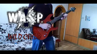 W.A.S.P. - Wild Child (Full Cover)