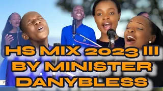 HS TV NEW WORSHIP MIX BY MINISTER DANYBLESS 2023-2024