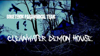 CLEANWATER DEMON HOUSE- (LIVE INVESTIGATION) *AMAZING EVP EVIDENCE ENDING*- S2