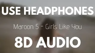 Maroon 5 - Girls Like You (8D AUDIO) ft. Cardi B