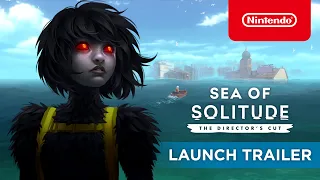 Sea of Solitude: The Director’s Cut - Launch Trailer - Nintendo Switch